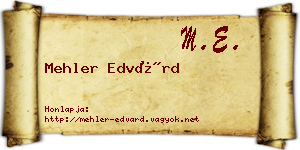 Mehler Edvárd névjegykártya